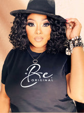 Load image into Gallery viewer, Be Original