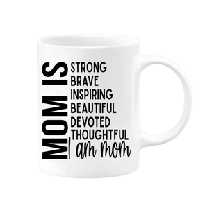 MOM IS 11 oz Mug