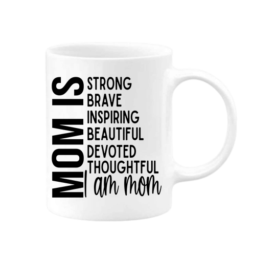 MOM IS 11 oz Mug